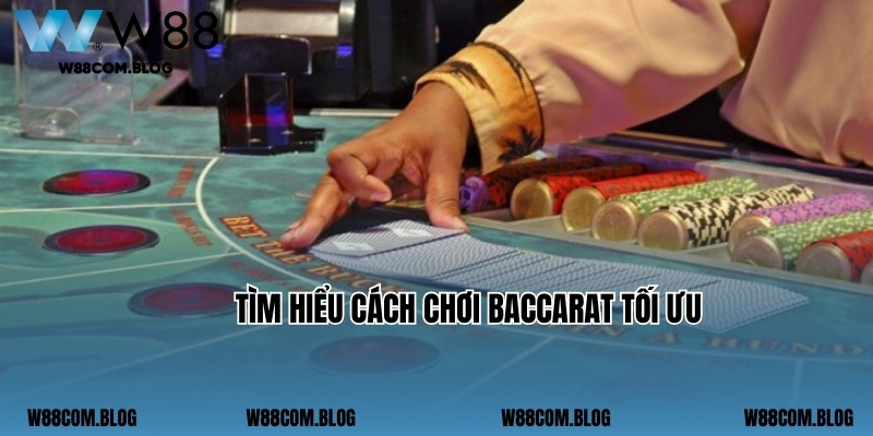 Tìm hiểu cách chơi baccarat tối ưu