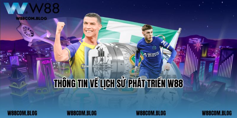 Thông tin về lịch sử phát triển W88